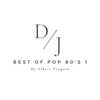 Best Of Pop 80'S Mix 1 by Dj Albert Fragata
