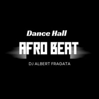 Afro Beat by Dj Albert Fragata