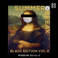Summerbreak 2020 - Black Edition Part 3 by DJ ILL-C