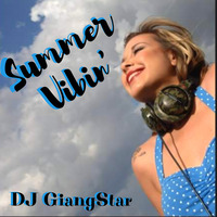 Summer Vibin - DJ GiangStar by DJ GiangStar