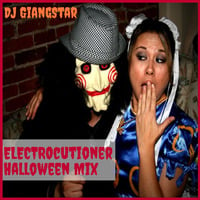 ELECTROcutioner Halloween Mix - DJ GiangStar by DJ GiangStar