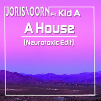 Joris Voorn - A House  (Neurotoxic Edit) by Neurotoxic