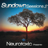 Sundown Sessions with Neurotoxic (Live Recorded Set) [08.02.17]. by Neurotoxic