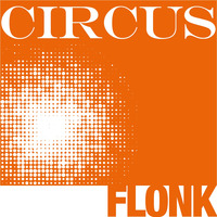 Circus Flonk by Rich Primrose