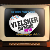 Vi Elsker 90'erne WARM UP MIX 2018 - The Cool Way by Dj Cool (The Real)