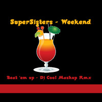 SUPERSISTERS -Weekend (Dj Cool Rmx) by Dj Cool (The Real)