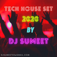 TECH HOUSE NON STOP - 2020 by DJ SUMEET