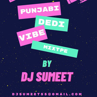 PUNJABI DESI VIBE  MIXTAPE - 2020 by DJ SUMEET