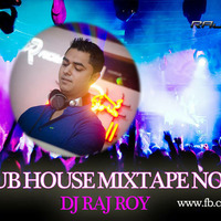 Club House Mixtape Nov 2016 - Raj Roy by DJ Raj Roy