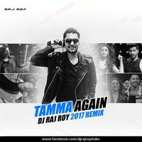 Tamma Tamma Again (DJ Raj Roy 2017 Remix) by DJ Raj Roy