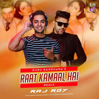Raat Kamaal Hai (Remix) - DJ Raj Roy by DJ Raj Roy