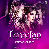 Tareefan (Remix) - DJ Raj Roy by DJ Raj Roy