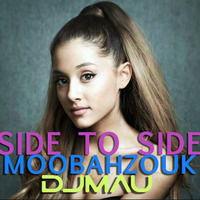Side to Side Monbathonn RMX DJMAU by DJMAU