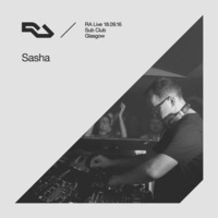 RA Live 2016.18.09 - Sasha, Sub Club In Residence, Glasgow by Everybody Wants To Be The DJ
