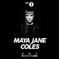 Maya Jane Coles - Essential Mix (2017-08-19) by Everybody Wants To Be The DJ