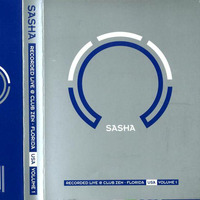 Sasha - Live @ Mark Hunt's House, Florida (Zen Afterparty) (1996-09-01) by Everybody Wants To Be The DJ