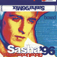 Sasha - BOXED96 Global Underground #96 Mix by Everybody Wants To Be The DJ