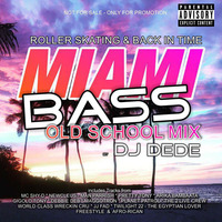 Miami Bass Old-School-Mix by DJ DeDe