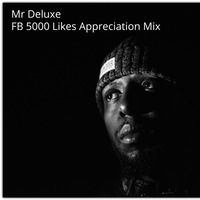 Mr Deluxe _ 5000 Likes Appreciation Mix by Mr. Deluxe