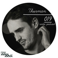 Raw Trax Records Radio Podcast  #019 Thurman (FRA) by Raw Trax Records