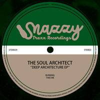 THE SOUL ARCHITECT - DEEP ARCHITECTURE EP by Snazzy Trax(x)