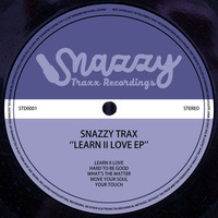 SNAZZY TRAX - LEARN II LOVE EP (STD0001) by Snazzy Trax(x)