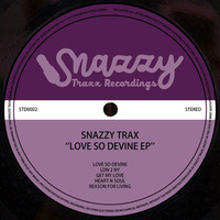 SNAZZY TRAX - LOVE SO DEVINE EP (STD0002) by Snazzy Trax(x)