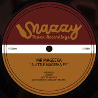 MR MAGEEKA - A LITTLE MAGEEKA EP (STD0008) by Snazzy Trax(x)