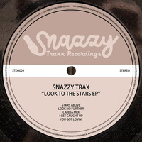 SNAZZY TRAX - LOOK TO THE STARS EP (STD0009) by Snazzy Trax(x)