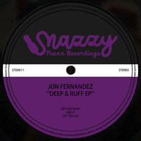 JON FERNANDEZ - DEEP &amp; RUFF EP (STD0011) by Snazzy Trax(x)