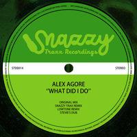 ALEX AGORE - WHAT DID I DO (STD0014) by Snazzy Trax(x)