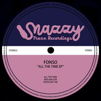 FONSO - ALL THE TIME EP by Snazzy Trax(x)