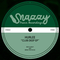 HURLEE - CLUB DEEP EP by Snazzy Trax(x)
