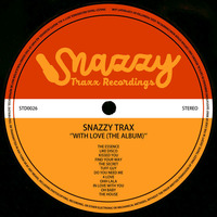 SNAZZYTRAX - WITH LOVE (12 Track Album) by Snazzy Trax(x)