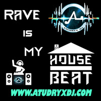 Atudryx Dj - Rave Is My House Beat FREE DOWNLOAD by Atudryx Dj
