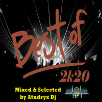 Atudryx Dj - The Best Of 2k20 Part #2 FREE DOWNLOAD by Atudryx Dj