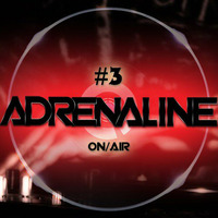 Dj Adrenaline - On Air #3 ( 19-Juillet-2015 ) by Adrenaline