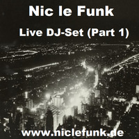 DJ Nic le Funk live DJ Set (Part 1) by Nic le Funk