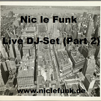 DJ Nic le Funk live DJ Set (Part 2) by Nic le Funk