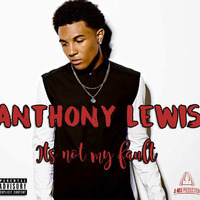 Anthony Lewis - It's Not My Fault (Prod.by A-Mix Production) by A-Mix Production