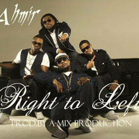 Ahmir - Right To Left (Prod.by A-Mix Production) by A-Mix Production