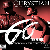 Chrystian Ft. Lil Twist - Go (Prod.by A-Mix Production) (The Remix) by A-Mix Production