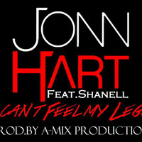 Jonn Hart Ft.Shanell - I Cant Feel My Leggz (Prod.by A-Mix Production) by A-Mix Production