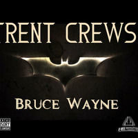 Trent Crews - Bruce Wayne (Prod.by A-Mix Production) (The Remix) by A-Mix Production