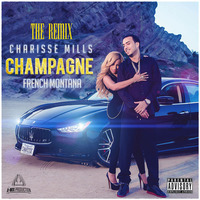 Charisse Mills Ft. French Montana - Champagne (Prod.by A-Mix Production) (The Remix) by A-Mix Production
