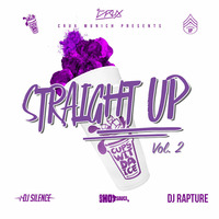 CUPSWITDAICE &amp; DJ Rapture - Straight Up Tape #2 by CUPSWITDAICE