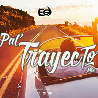 Pal' Trayecto Mix #01 by DJ Eduardo Goza