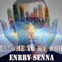 Enrry Senna - Welcome To My World - Set Mix by Enrry Senna