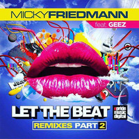 Micky Friedmann Feat. Geez - Let The Beat (Enrry Senna Remix) by Enrry Senna