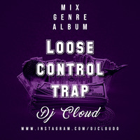 Loose Control - Dj Cloud (mashup) by Dj Cloud